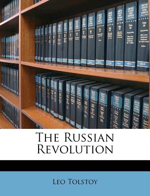 The Russian Revolution - Tolstoy, Leo Graf (Creator)