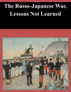 The Russo-Japanese War, Lessons Not Learned