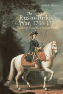 The Russo-Turkish War, 1768-1774: Catherine II and the Ottoman Empire