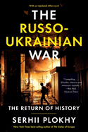 The Russo-Ukrainian War: The Return of History