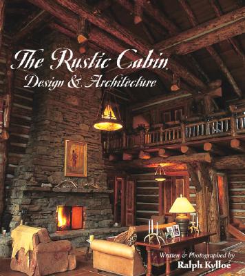 The Rustic Cabin: Design & Architecture - Kylloe, Ralph