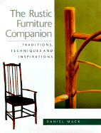 The Rustic Furniture Companion: Traditions, Techniques, and Inspirations