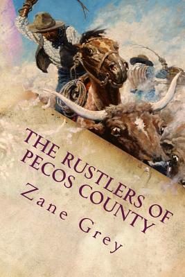 The Rustlers of Pecos County - Grey, Zane