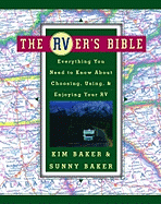 The Rver's Bible: Everything You Need to Know about Choosing, Using, and Enjoying Your RV