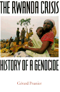 The Rwanda Crisis: History of a Genocide