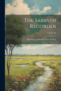 The Sabbath Recorder; Volume 82