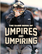 The Sabr Book of Umpires and Umpiring