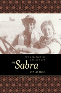 The Sabra: The Creation of the New Jew