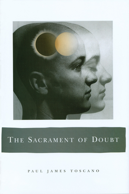 The Sacrament of Doubt - Toscano, Paul