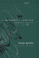 The Sacrament of Language: An Archaeology of the Oath