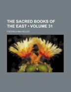 The Sacred Books of the East (Volume 31)