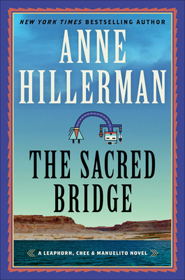 The Sacred Bridge - Hillerman, Anne