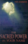 The Sacred Power in Your Name
