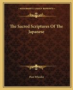 The Sacred Scriptures Of The Japanese