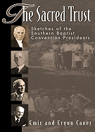 The Sacred Trust: Sketches of the Southern Baptist Convention Presidents