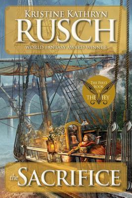 The Sacrifice: The First Book of The Fey - Rusch, Kristine Kathryn
