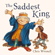 The Saddest King - Wormell, Chris