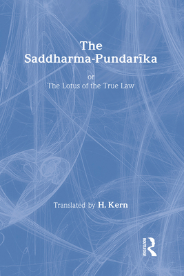 The Saddharma-Pundaraka or The Lotus of the True Law - Kern, H