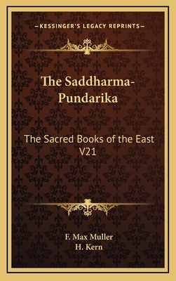 The Saddharma-Pundarika: The Sacred Books of the East V21 - Muller, F Max (Editor), and Kern, H (Translated by)