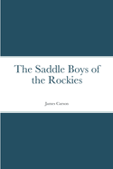 The Saddle Boys of the Rockies