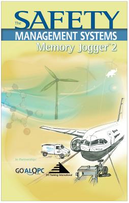 The Safety Management Memory Jogger 2: Tools for Continuous Improvement and Effective Planning - Brassard, Micheal, and Ritter, Diane
