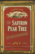 The Saffron Pear Tree: And Other Kitchen Memories