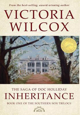 The Saga of Doc Holliday: Inheritance - Wilcox, Victoria