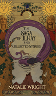 The Saga of Ilkay and Collected Stories: A Season of the Dragon Companion Storybook