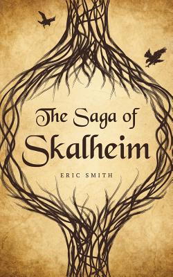 The Saga of Skalheim - Smith, Eric