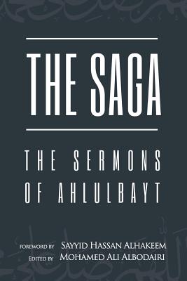 The Saga: The Sermons of Ahlulbayt - Albodairi, Mohamed Ali