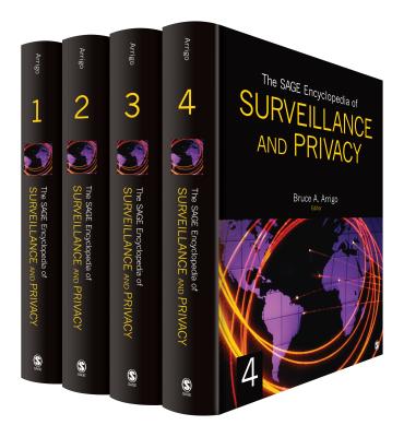 The Sage Encyclopedia of Surveillance, Security, and Privacy - Arrigo, Bruce A (Editor)