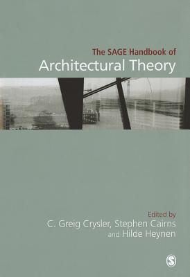 The SAGE Handbook of Architectural Theory - Crysler, Greig (Editor), and Cairns, Stephen (Editor), and Heynen, Hilde (Editor)