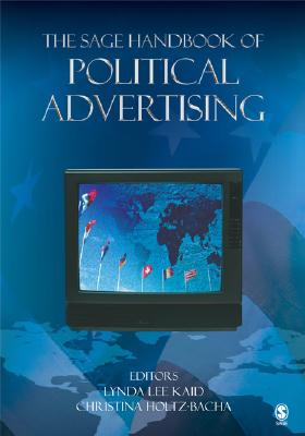 The Sage Handbook of Political Advertising - Kaid, and Holtz-Bacha, Christina