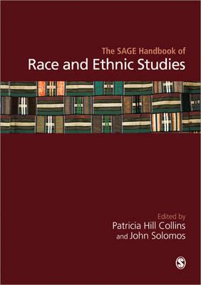 The Sage Handbook of Race and Ethnic Studies - Collins, Patricia Hill (Editor), and Solomos, John (Editor)