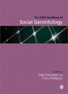 The SAGE Handbook of Social Gerontology - Dannefer, Dale (Editor), and Phillipson, Chris (Editor)