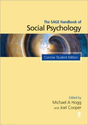 The Sage Handbook of Social Psychology: Concise Student Edition - Hogg, Michael (Editor), and Cooper, Joel M (Editor)