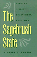The Sagebrush State: Nevada's History, Government, and Politics