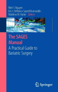 The SAGES Manual - Nguyen, Ninh T (Editor), and DeMaria, Eric J (Editor), and Ikramuddin, Sayeed (Editor)