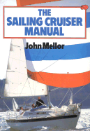The Sailing Cruiser Manual
