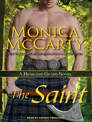 The Saint: A Highland Guard Novel - McCarty, Monica, and Ferguson, Antony (Narrator)