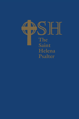 The Saint Helena Psalter: A New Version of the Psalms in Expansive Language - The Order of Saint Helena
