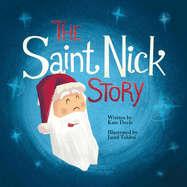 The Saint Nick Story: Volume 1