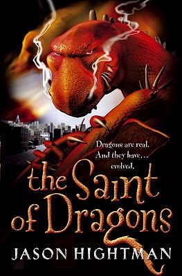The Saint of Dragons - Hightman, Jason