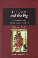 The Saint & the Pig: A Dream & How St. Antonius is Involved