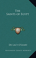 The Saints of Egypt - O'Leary, De Lacy