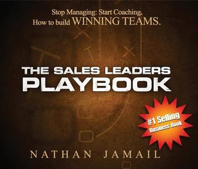 The Sales Leaders Playbook (CD): How to Build Winning Teams - Jamail, Nathan