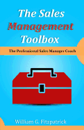 The Sales Management Toolbox: The Professional Sales Manager Coach