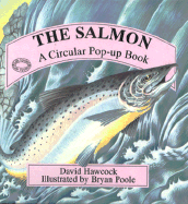 The Salmon: A Circular Pop Up Book - Hawcock, David