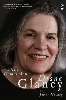 The Salt Companion to Diane Glancy - MacKay, James, Dr. (Editor)