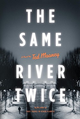 The Same River Twice - Mooney, Ted